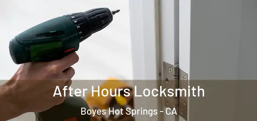  After Hours Locksmith Boyes Hot Springs - CA
