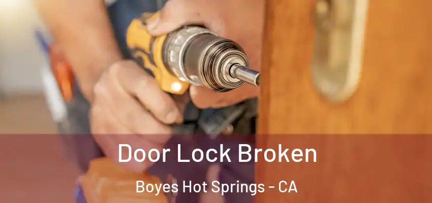  Door Lock Broken Boyes Hot Springs - CA