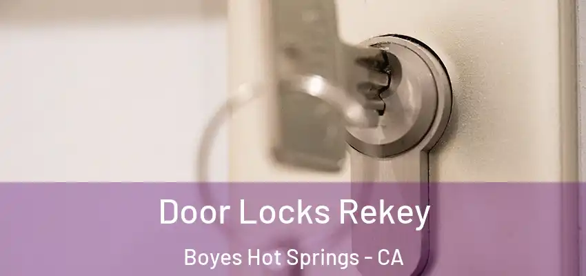  Door Locks Rekey Boyes Hot Springs - CA