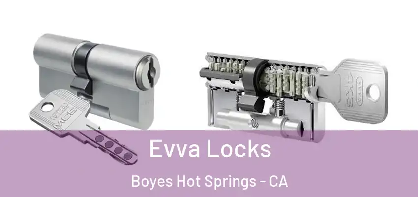  Evva Locks Boyes Hot Springs - CA