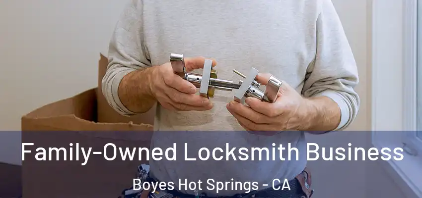  Family-Owned Locksmith Business Boyes Hot Springs - CA