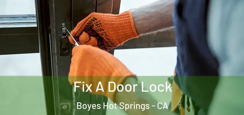 Fix A Door Lock Boyes Hot Springs - CA
