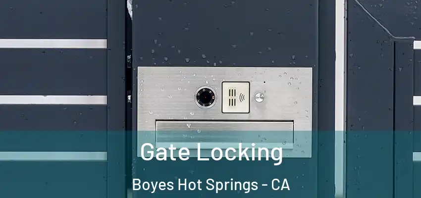  Gate Locking Boyes Hot Springs - CA