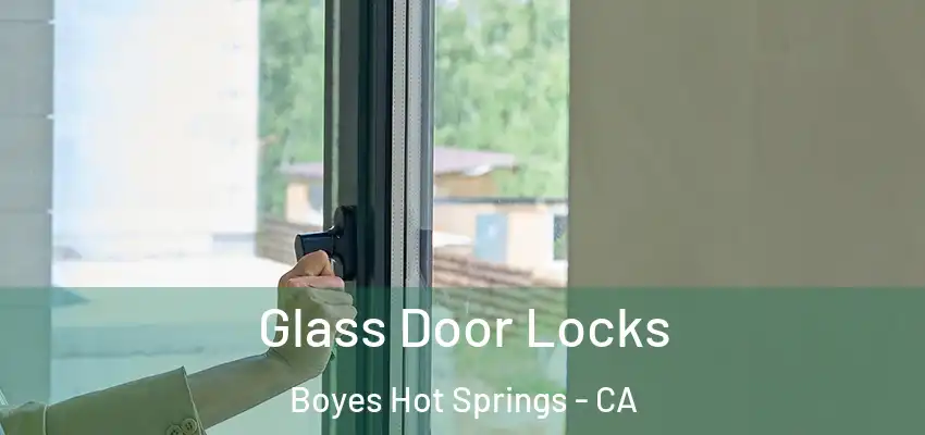 Glass Door Locks Boyes Hot Springs - CA