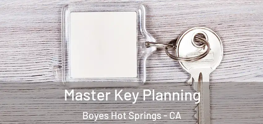  Master Key Planning Boyes Hot Springs - CA