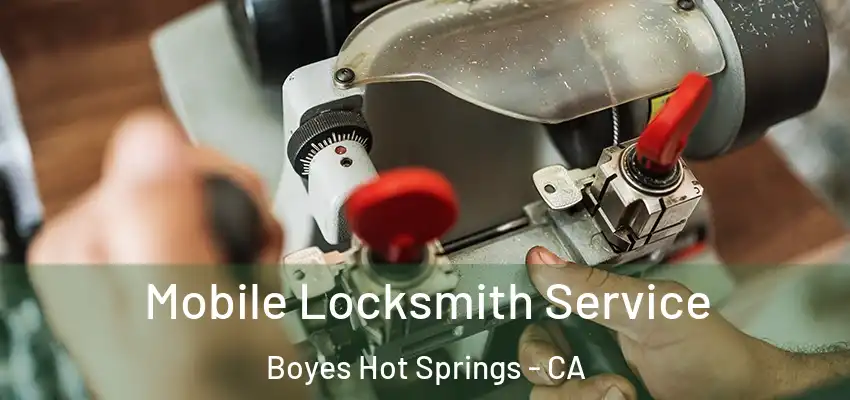  Mobile Locksmith Service Boyes Hot Springs - CA