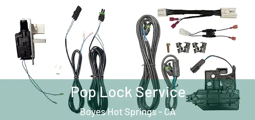  Pop Lock Service Boyes Hot Springs - CA