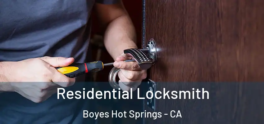  Residential Locksmith Boyes Hot Springs - CA