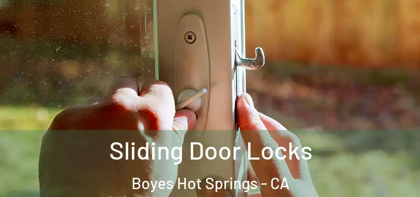 Sliding Door Locks Boyes Hot Springs - CA