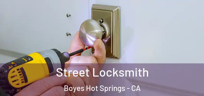  Street Locksmith Boyes Hot Springs - CA